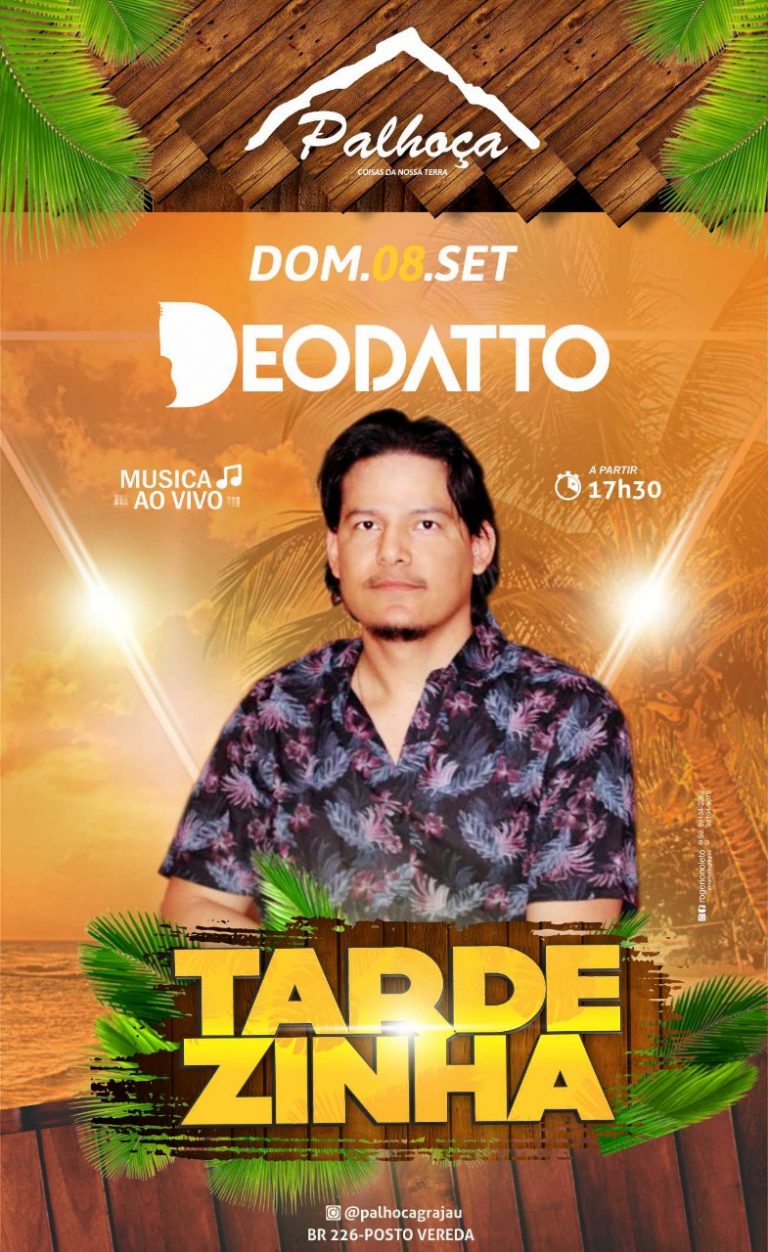 Tardinha na Palhoça com Deodatto